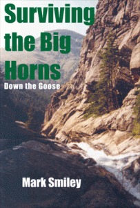 Surviving the Big Horns: Down the Goose
