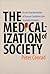 The Medicalization of Society by Peter Conrad