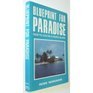 Blueprint for Paradise: How to Live on a Tropic Island