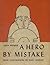 A Hero by Mistake