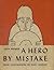 A Hero by Mistake