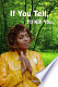If You Tell I'll Kill You