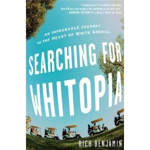 Searching for Whitopia: An Improbable Journey to the Heart of White America (Hardcover)