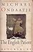 The English Patient by Michael Ondaatje