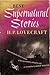 Best Supernatural Stories by H.P. Lovecraft
