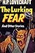 The Lurking Fear and Other Stories by H.P. Lovecraft The Lurking Fear and Other Stories by H.P. Lovecraft