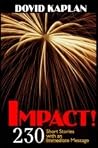 Impact: 230 Short Stories with an Immediate Message