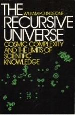 The Recursive Universe: Cosmic Complexity and the Limits of Scientific Knowledge (Paperback)