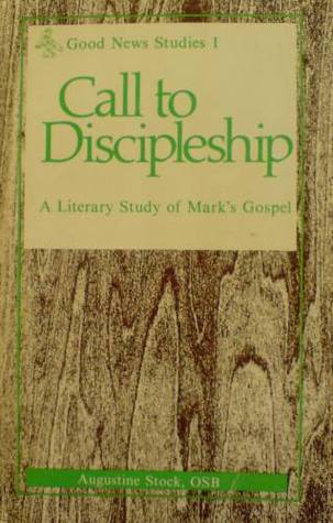 Call to Discipleship: A Literary Study of Mark's Gospel (Paperback)