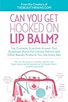 Can You Get Hooked on Lip Balm? by Perry Romanowski