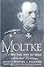 Moltke on the Art of War: S...