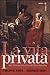 La vita privata. Dal Rinasc...
