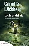 Las hijas del frío by Camilla Läckberg