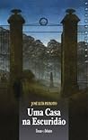 Uma Casa na Escuridão by José Luís Peixoto