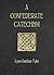 A Confederate Catechism