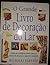 O Grande Livro de Decoração do Lar