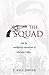 The Squad: and the Intellig...