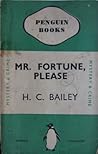 Mr. Fortune, Please by H.C. Bailey
