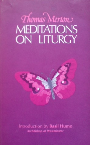 Meditations on Liturgy