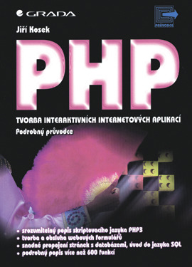 PHP, tvorba interaktivních internetových aplikací (Paperback)
