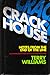Crackhouse: Notes From The End Of The Line