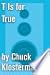 T Is for True: An Essay from Eating the Dinosaur (Chuck Klosterman on Pop)