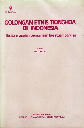 Golongan Etnis Tionghoa di Indonesia: Suatu Masalah Pembinaan Kesatuan Bangsa