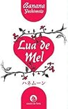 Lua de Mel by Banana Yoshimoto