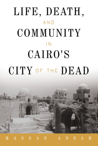 Life, Death, and Community in Cairo's City of the Dead (Paperback)