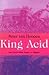 King Acid: Hoe Amsterdam begon te trippen (Dutch Edition)