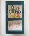 Hungarian Folk Art (English and Hungarian Edition) Hungarian Folk Art (English and Hungarian Edition)
