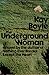The underground woman