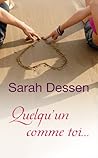 Quelqu'un comme toi... by Sarah Dessen