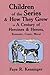 Children of the Series & How They Grew, or, A Century of Heroines and Heroes, Romantic, Comic and Moral