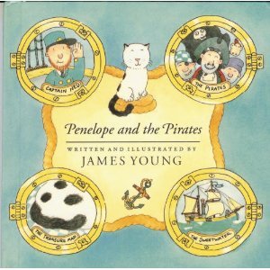 Penelope and the Pirates: Being the Exciting Tale of a Young Cat and Her Adventures at Sea, With a Full Account of the Search for Treasure and the Dangerous Encounter with Pirates (Library Binding)