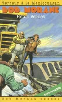 Terreur à la Manicouagan (Bob Morane #71)