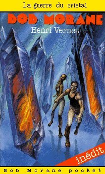 La guerre du cristal (Bob Morane #165)