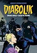 Diabolik gli anni d'oro n. 22: Errore fatale - Caccia al tesoro