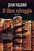 Il libro selvaggio by Juan Villoro