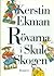 Rövarna i Skuleskogen by Kerstin Ekman Rövarna i Skuleskogen by Kerstin Ekman