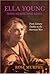 Ella Young: Irish Mystic and Rebel