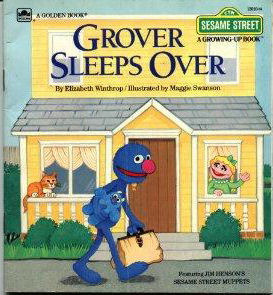 Grover Sleeps Over (Sesame Street, A Growing Up Book) (A Golden Book) (featuring Jim Henson's Sesame Street Muppets)