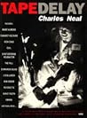 Tape Delay by Charles Neal