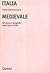 Italia medievale. Struttura e geografia delle fonti scritte