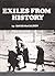 Exiles From History: A Psyc...
