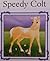 Speedy Colt