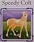Speedy Colt