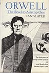 Orwell: The Road to Airstrip One