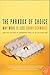 The Paradox of Choice: Why More Is Less, Revised Edition