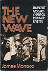 The New Wave: Truffaut, Godard, Chabrol, Rohmer, Rivette